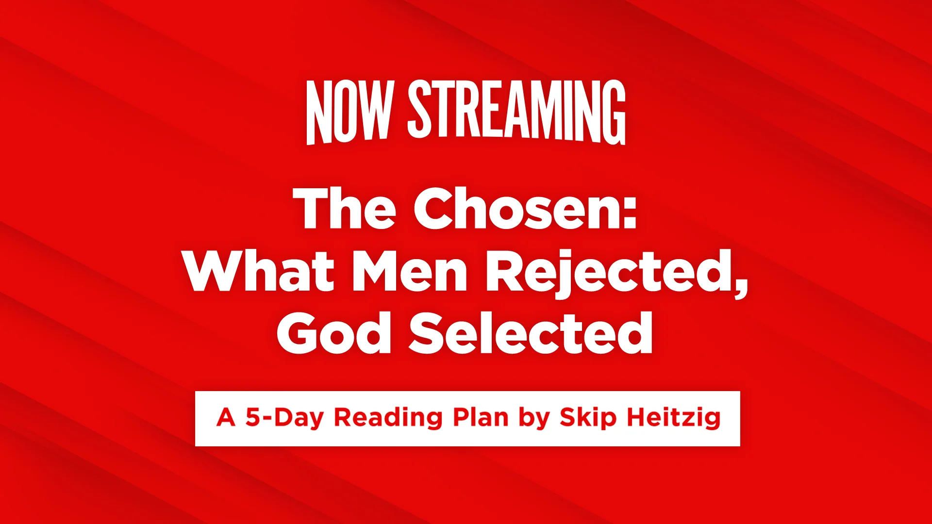 Now Streaming: The Chosen