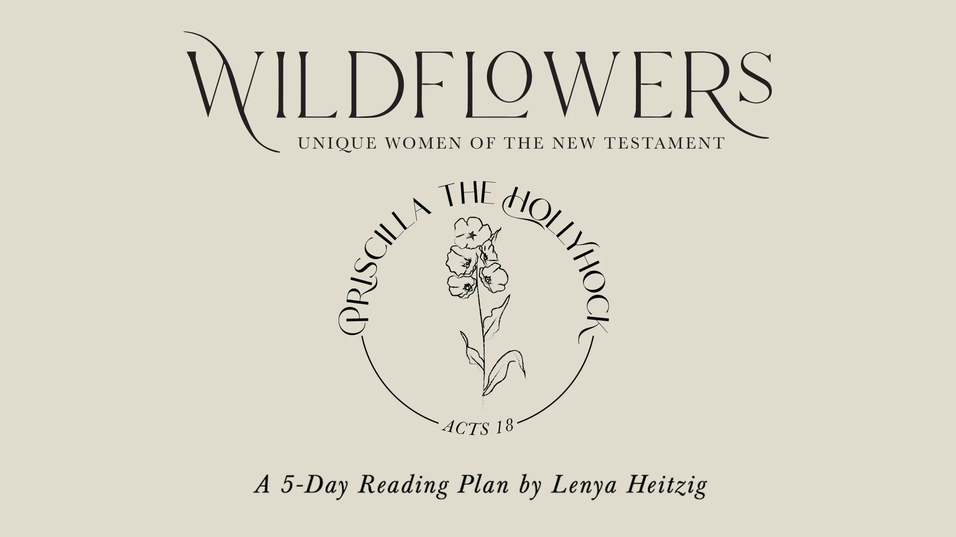 Wildflowers: Priscilla the Hollyhock